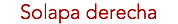 Solapa derecha